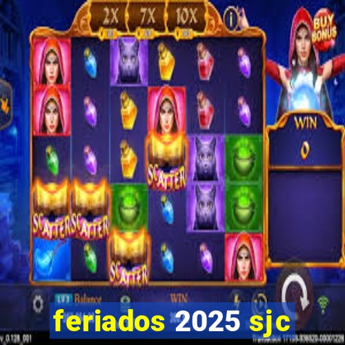 feriados 2025 sjc